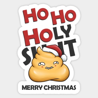 Ho Ho Holy Shit Merry Christmas Cute Poop Sticker